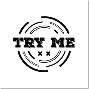 TRY ME Posters and Art